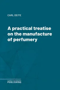 A practical treatise on the manufacture of perfumery_cover