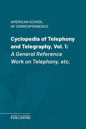 Cyclopedia of Telephony and Telegraphy, Vol. 1