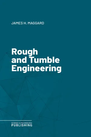 Rough and Tumble Engineering