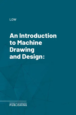 An Introduction to Machine Drawing and Design