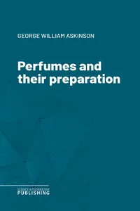 Perfumes and their preparation_cover