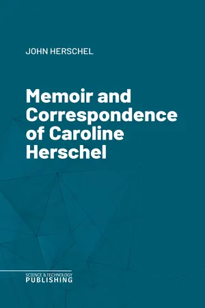 Memoir and Correspondence of Caroline Herschel