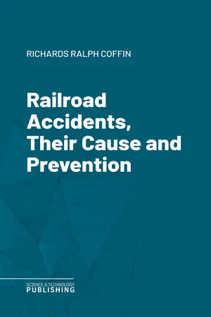 Railroad Accidents, Their Cause and Prevention