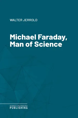 Michael Faraday, Man of Science