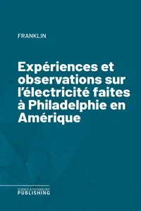 Expériences et observations sur l'électricité faites à Philadelphie en Amérique_cover