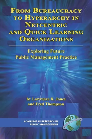 From Bureaucracy to Hyperarchy in Netcentric and Quick Learning Organizations
