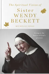 The Spiritual Vision of Sister Wendy Beckett_cover
