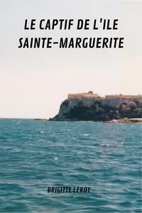 Le captif de l'île Sainte Marguerite_cover