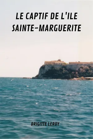Le captif de l'île Sainte Marguerite
