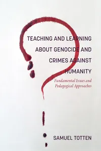 Teaching and Learning About Genocide and Crimes Against Humanity_cover