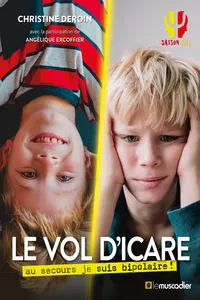 Le vol d’Icare - au secours, je suis bipolaire !_cover