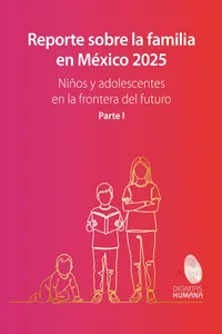Reporte sobre la familia en México 2025