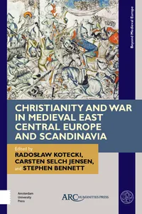Christianity and War in Medieval East Central Europe and Scandinavia_cover