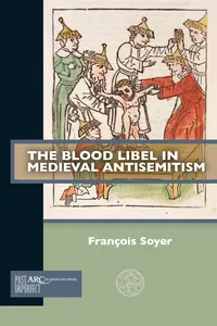 The Blood Libel in Medieval Antisemitism_cover