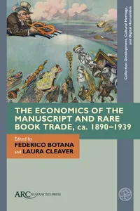 The Economics of the Manuscript and Rare Book Trade, ca. 1890–1939_cover