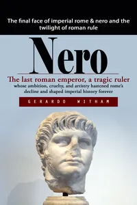 Nero: The final face of imperial rome & nero and the twilight of roman rule_cover