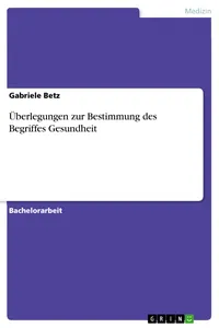 Überlegungen zur Bestimmung des Begriffes Gesundheit