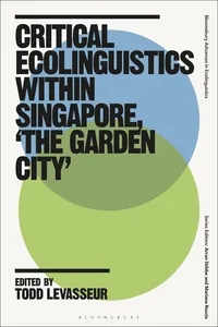 Critical Ecolinguistics Within Singapore, 'the Garden City'_cover