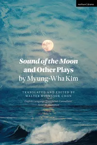 Sound of the Moon and Other Plays by Myung-Wha Kim_cover