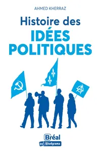 Histoire des idées politiques : À la recherche du meilleur modèle d’organisation politique_cover
