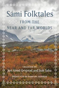Sámi Folktales from the Near and Far Worlds