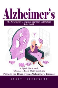 Alzheimer’s: The New Toolkit to Improve Cognition and Protect Brain Health_cover