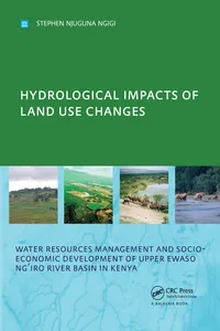 Hydrological Impacts of Land Use Changes on Water Resources Management and Socio-Economic Development of the Upper Ewaso Ng'iro River Basin in Kenya_cover