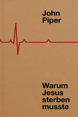 Warum Jesus sterben musste