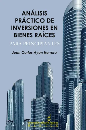 Análisis práctico de inversiones en bienes raíces