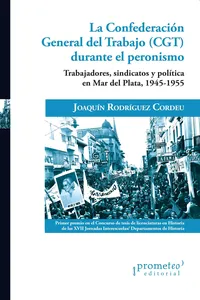 La Confederación General del Trabajo durante el peronismo_cover