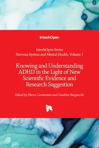 Knowing and Understanding ADHD in the Light of New Scientific Evidence and Research Suggestion
