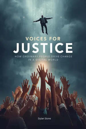 Voices for Justice: How Ordinary People Drive Change in a Digital World (ISBN Edition)