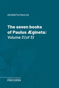 The seven books of Paulus Ægineta