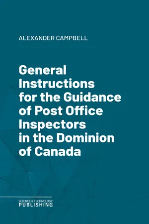General Instructions for the Guidance of Post Office Inspectors in the Dominion of Canada