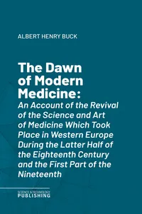 The Dawn of Modern Medicine