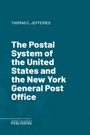 The Postal System of the United States and the New York General Post Office