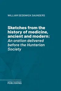 Sketches from the history of medicine, ancient and modern_cover