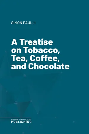 A Treatise on Tobacco, Tea, Coffee, and Chocolate