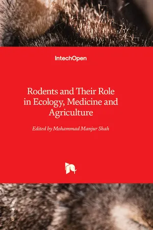 Rodents and Their Role in Ecology, Medicine and Agriculture