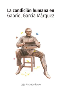 La condición humana en Gabriel García Márquez_cover