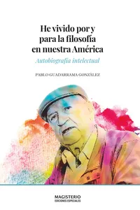He vivido por y para la filosofía en nuestra América_cover