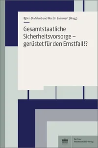 Gesamtstaatliche Sicherheitsvorsorge - gerüstet für den Ernstfall!?_cover