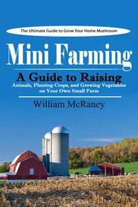 Mini Farming: The Ultimate Guide to Grow Your Home Mushroom_cover