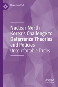 Nuclear North Korea's Challenge to Deterrence Theories and Policies