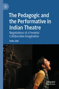 The Pedagogic and the Performative in Indian Theatre_cover