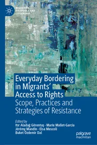 Everyday Bordering in Migrants’ Access to Rights