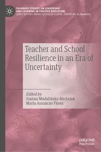 Teacher and School Resilience in an Era of Uncertainty