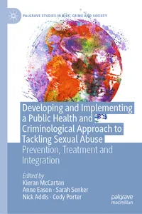 Developing and Implementing a Public Health and Criminological Approach to Tackling Sexual Abuse_cover