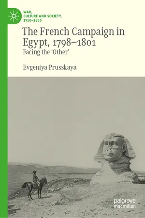 The French Campaign in Egypt, 1798-1801