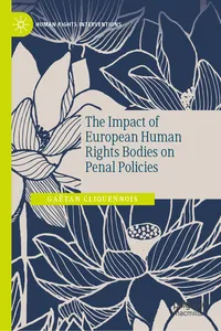 The Impact of European Human Rights Bodies on Penal Policies_cover